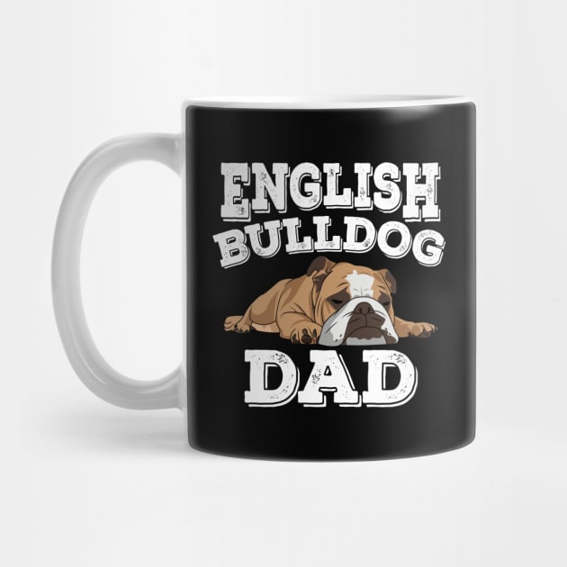 English Bulldog - English Bulldog Dad by Kudostees